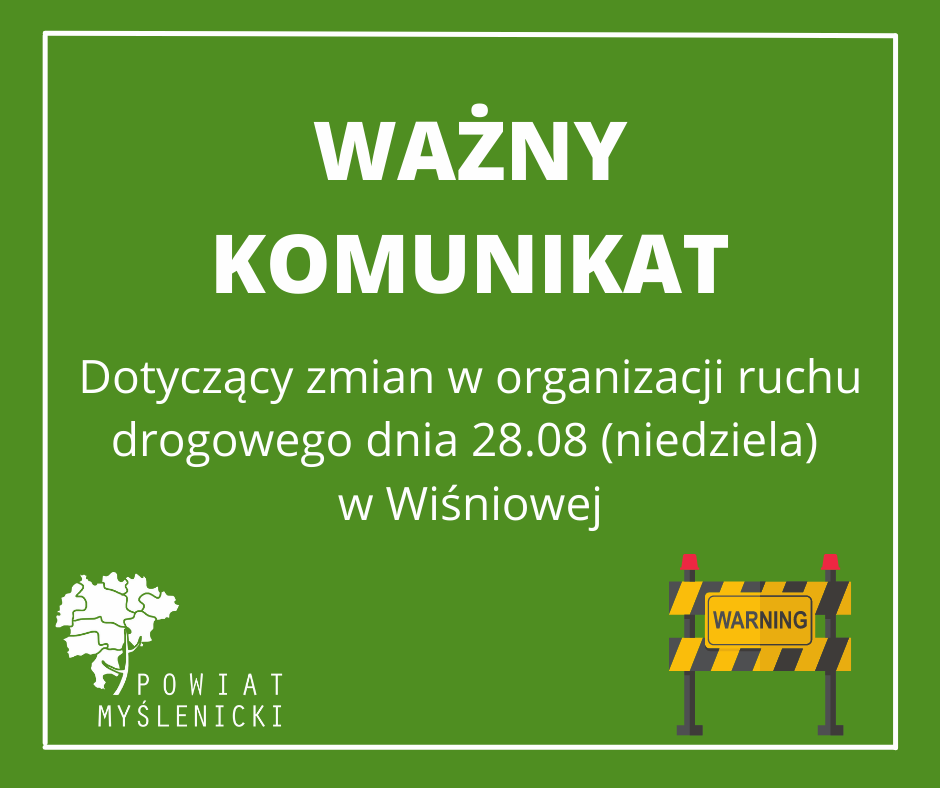Ważny komunikat dotyczący zmian w organizacji ruchu drogowego dnia 28.08 (niedziela) w Wiśniowej