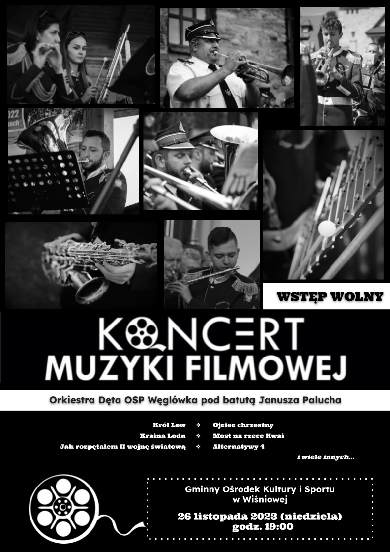 Zapraszamy na koncert Muzyki Filmowej w wykonaniu Orkiestry Dętej OSP Węglówka